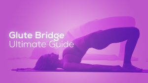 Glute Bridge - Workout Guide
